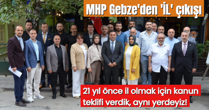 MHP Gebze'den İL çıkışı