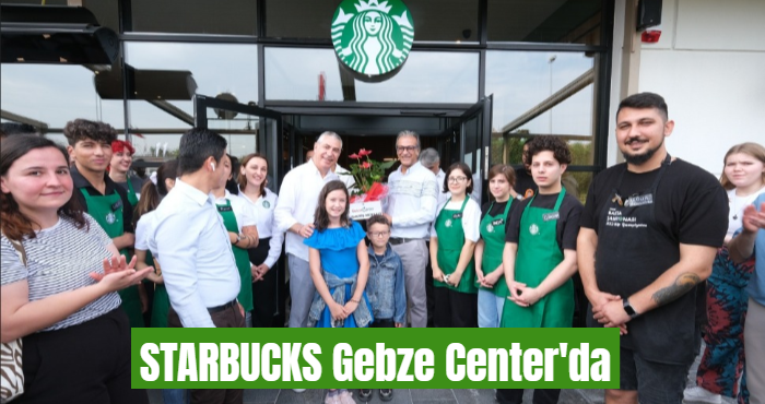 Starbucks'ın yeni şubesi Gebze Center'da açıldı
