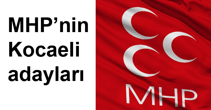 MHP Kocaelinin adayları